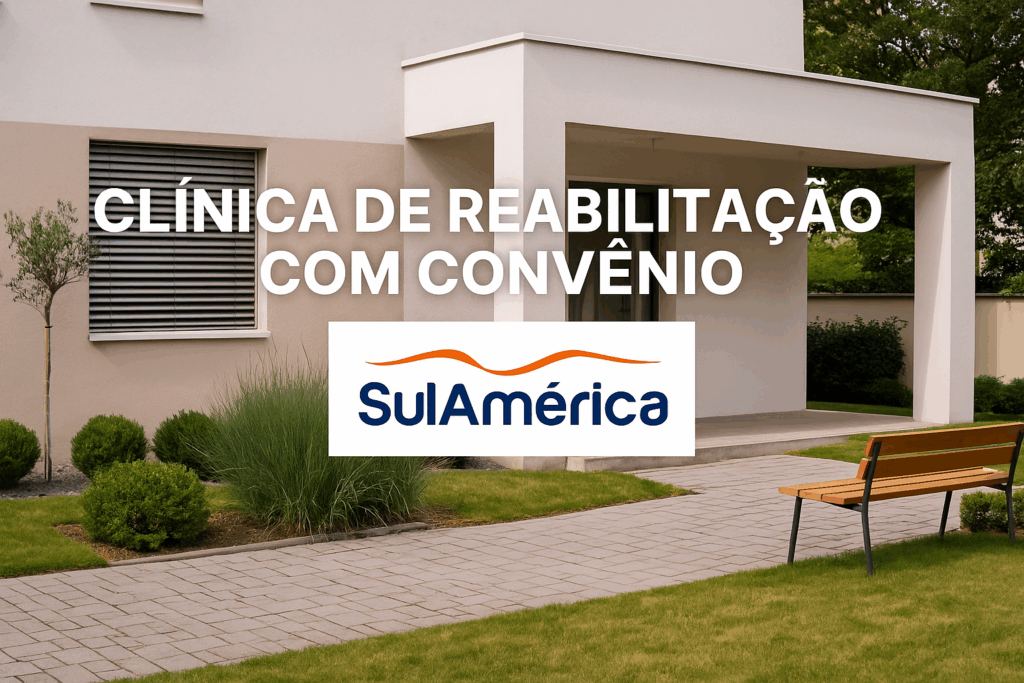 Fachada de clínica de recuperação moderna com sinalização de convênio SulAmérica